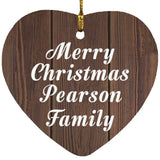 Merry Christmas Pearson Family - Heart Ornament D