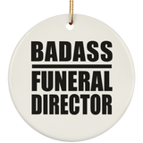 Badass Funeral Director - Circle Ornament