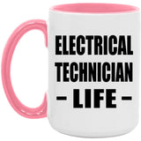 Electrical Technician Life - 15oz Accent Mug Pink