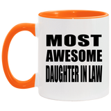 Most Awesome Daughter In Law - 11oz Accent Mug Orange