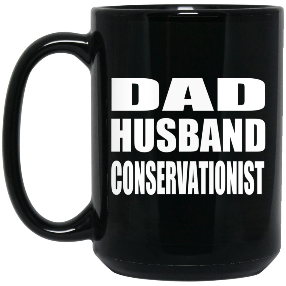 Dad Husband Conservationist - 15oz Coffee Mug Black