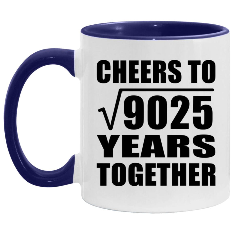 95th Anniversary Cheers To Square Root of 9025 Years Together - 11oz Accent Mug Purple