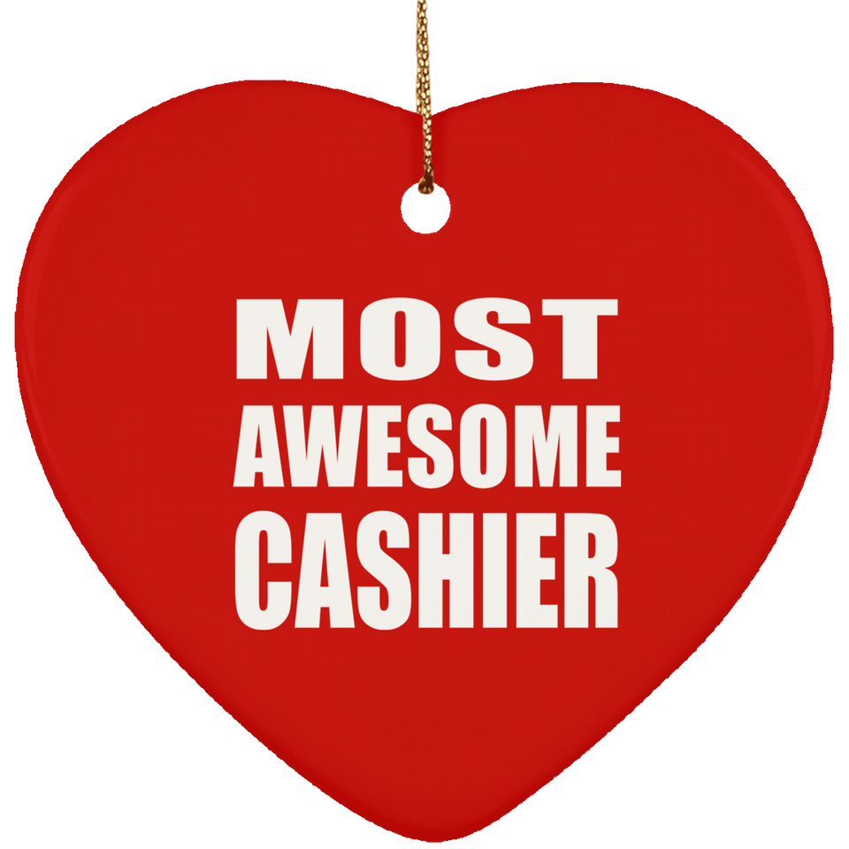 Most Awesome Cashier - Heart Ornament