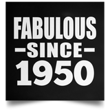 74th Birthday Fabulous Since 1950 - Poster Square