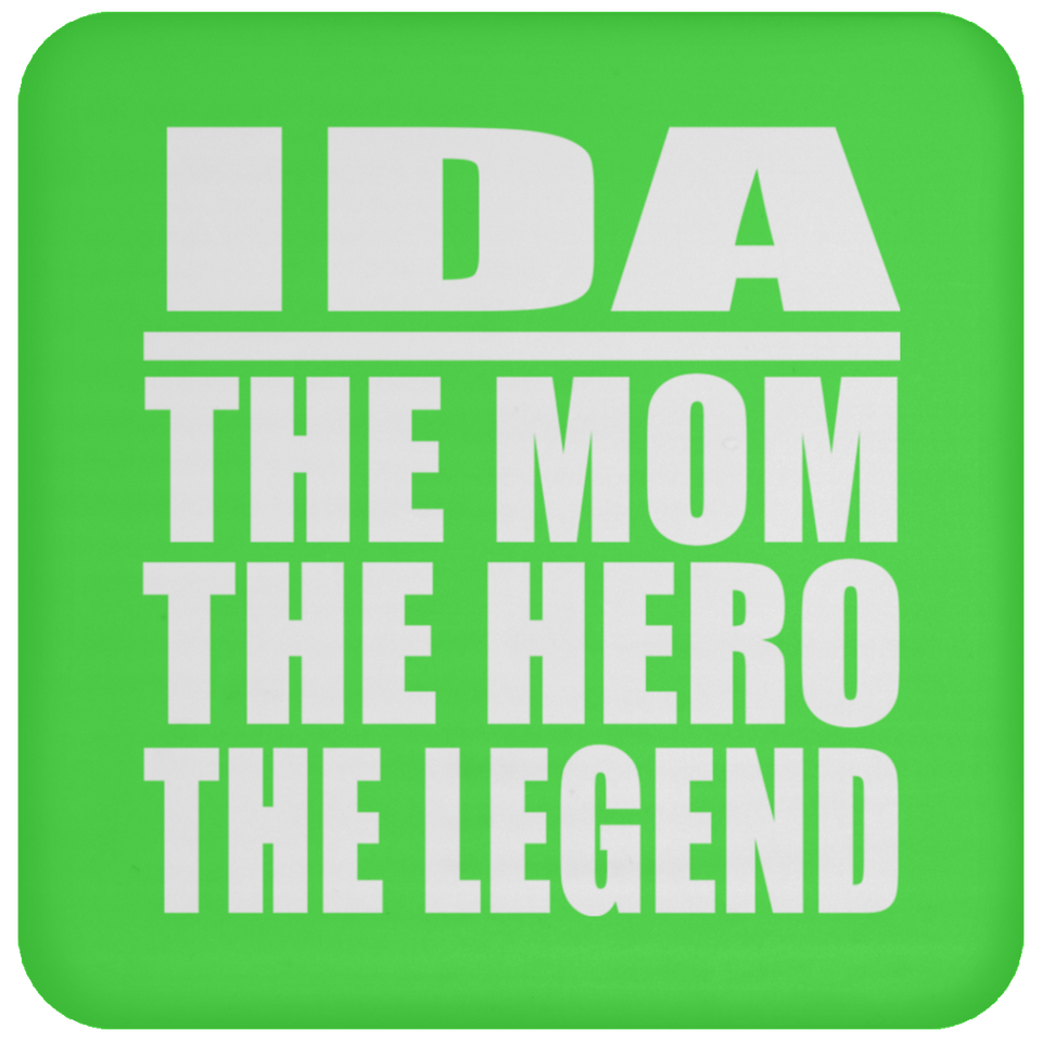 Ida The Mom The Hero The Legend - Drink Coaster
