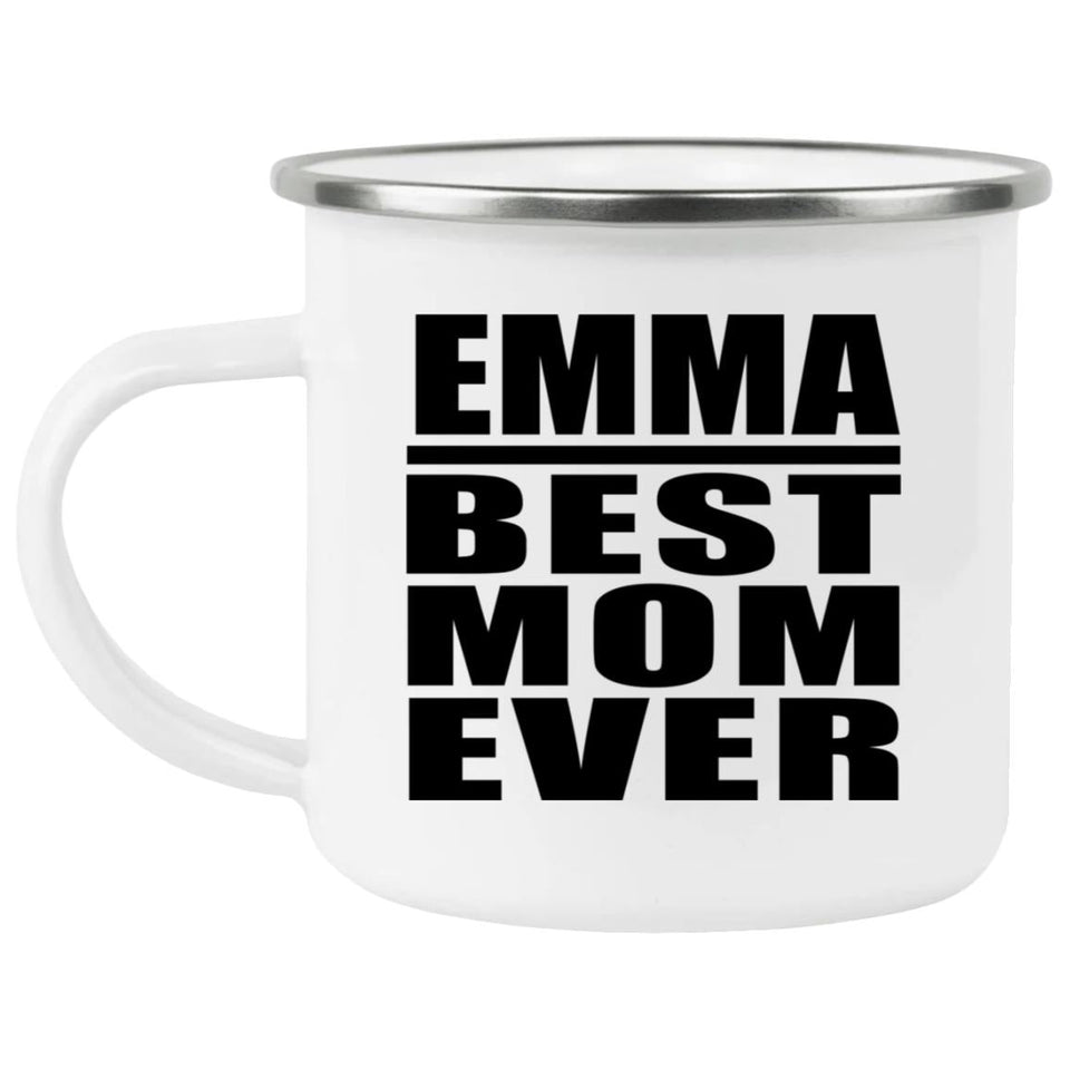 Emma Best Mom Ever - 12oz Camping Mug