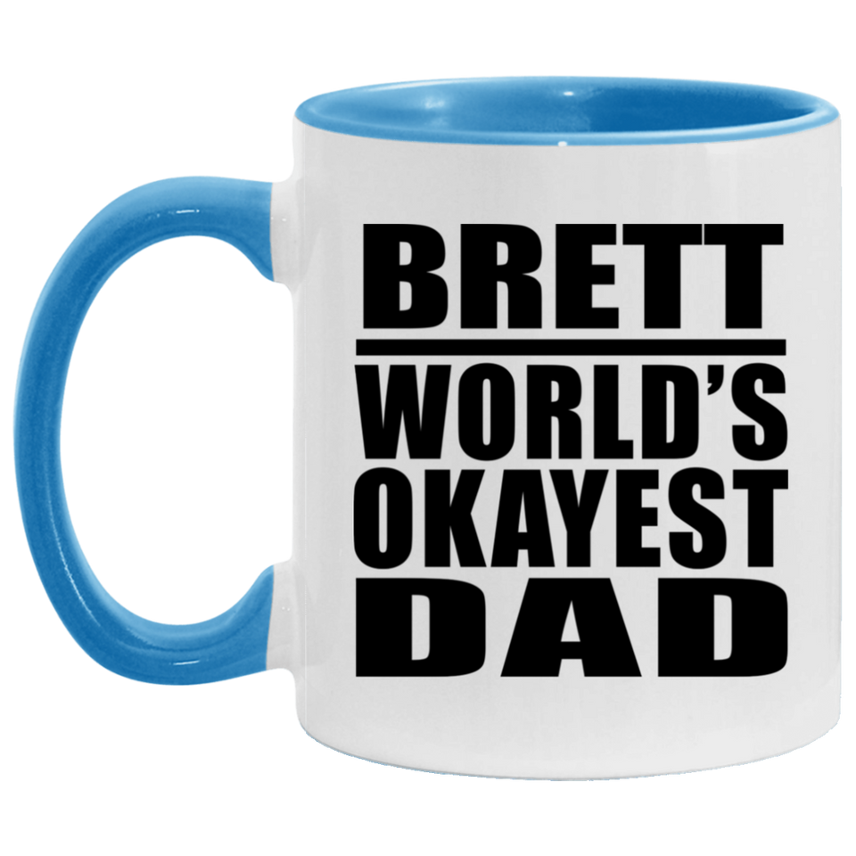 Brett World's Okayest Dad - 11oz Accent Mug Blue