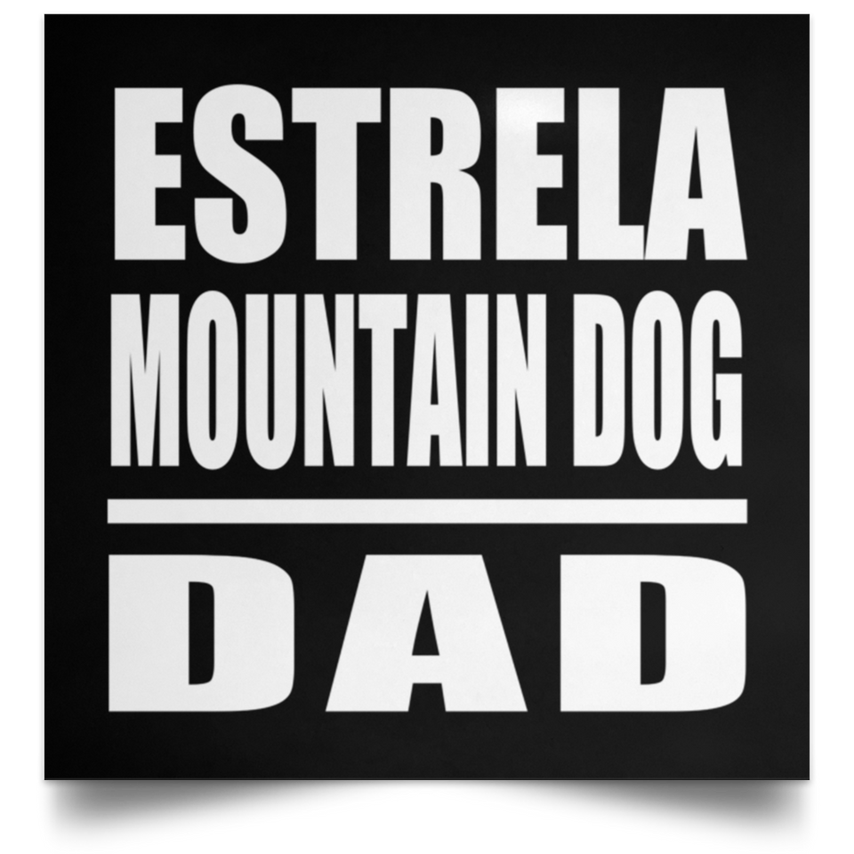 Estrela Mountain Dog Dad - Poster Square