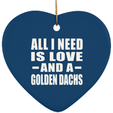 All I Need Is Love And A Golden Dachs - Heart Ornament