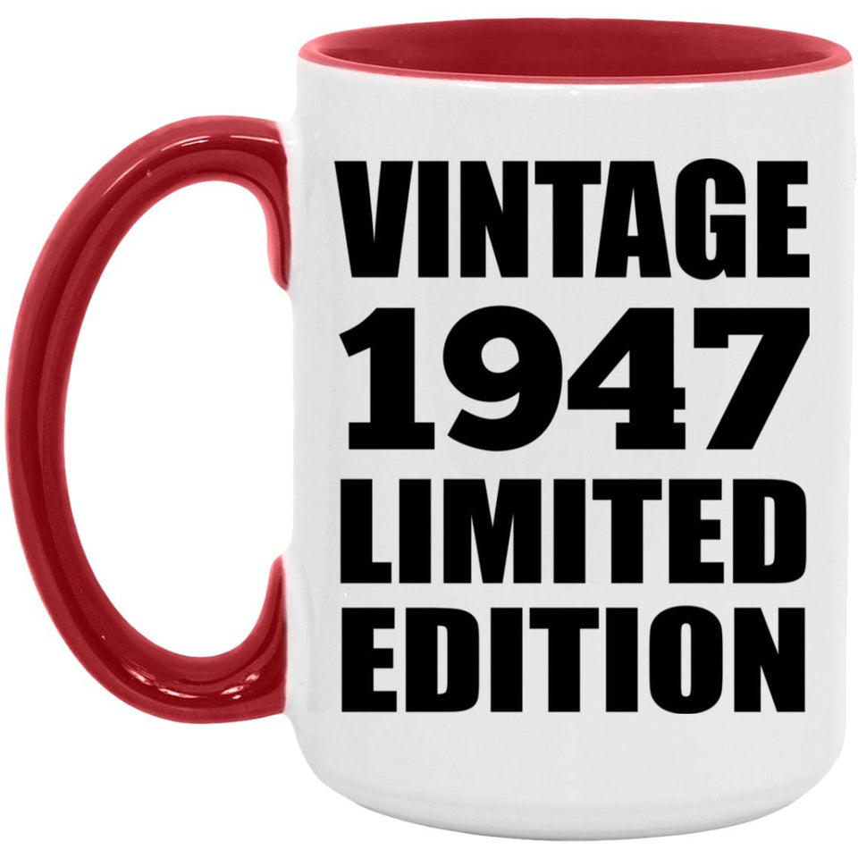 77th Birthday Vintage 1947 Limited Edition - 15oz Accent Mug Red