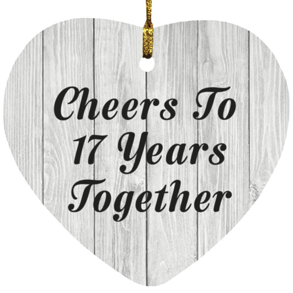 17th Anniversary Cheers To 17 Years Together - Heart Ornament F