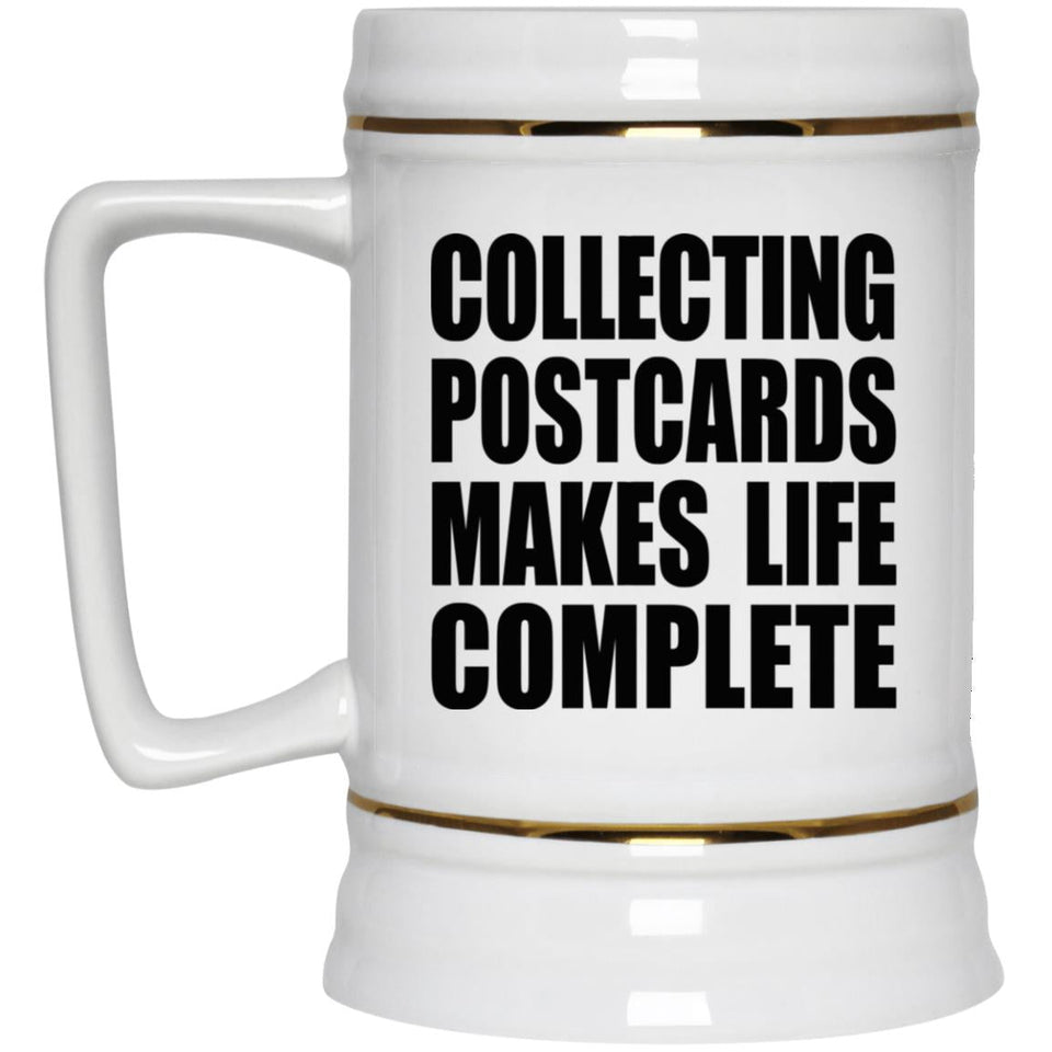 Collecting Postcards Makes Life Complete - Beer Stein