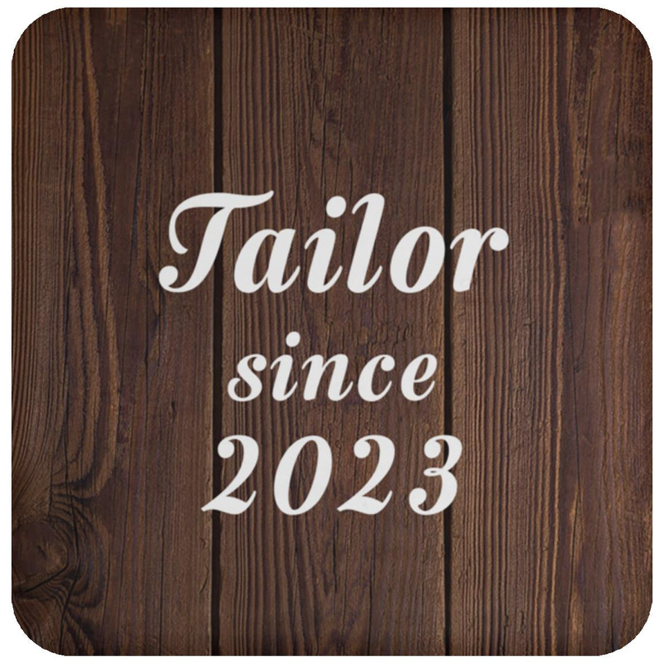 Tailor Since 2023 - Drink Coaster D