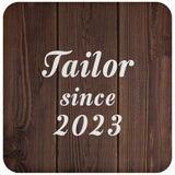 Tailor Since 2023 - Drink Coaster D