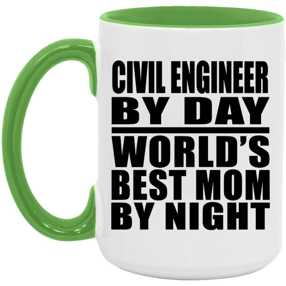 Civil Engineer By Day World's Best Mom By Night - 15oz Accent Mug Green