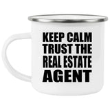 Keep Calm and Trust The Real Estate Agent - 12oz Camping Mug