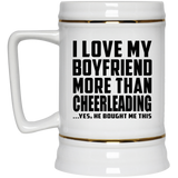 I Love My Boyfriend More Than Cheerleading - Beer Stein