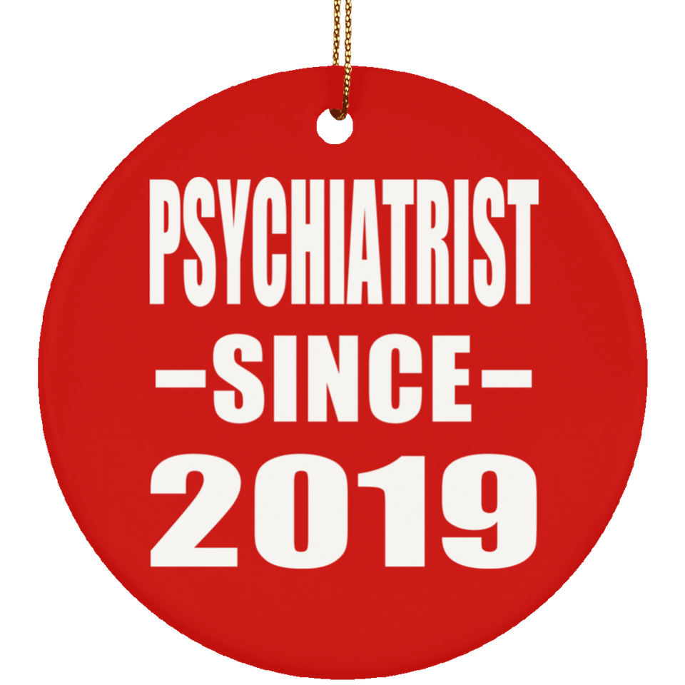 Psychiatrist Since 2019 - Circle Ornament