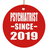 Psychiatrist Since 2019 - Circle Ornament
