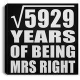 77th Anniversary Square Root of 5929 Years of Being Mrs Right - Canvas Square