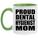Proud Dental Hygienist Mom - 11oz Accent Mug Green