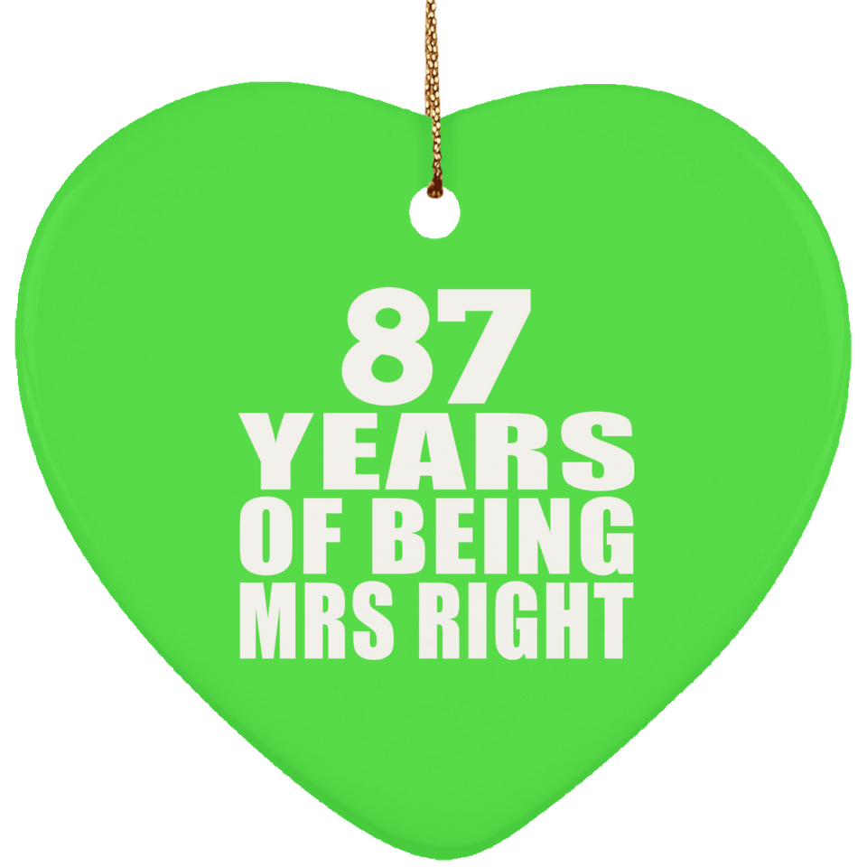 87th Anniversary 87 Years Of Being Mrs Right - Heart Ornament