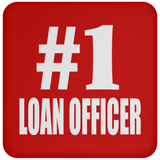 Number One #1 Loan Officer - Drink Coaster