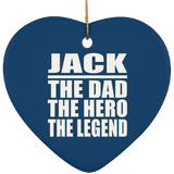Jack The Dad The Hero The Legend - Heart Ornament