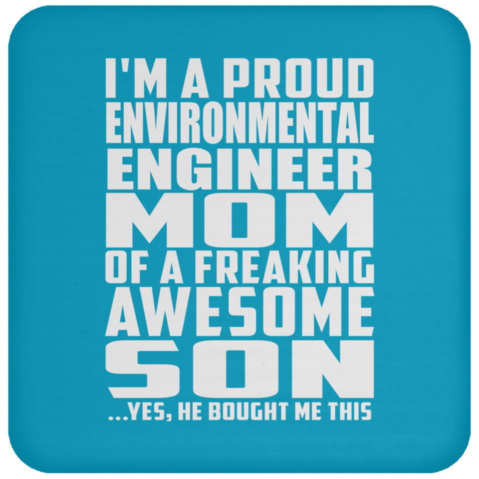 Proud Environmental Engineer Mom Of Awesome Son - Drink Coaster