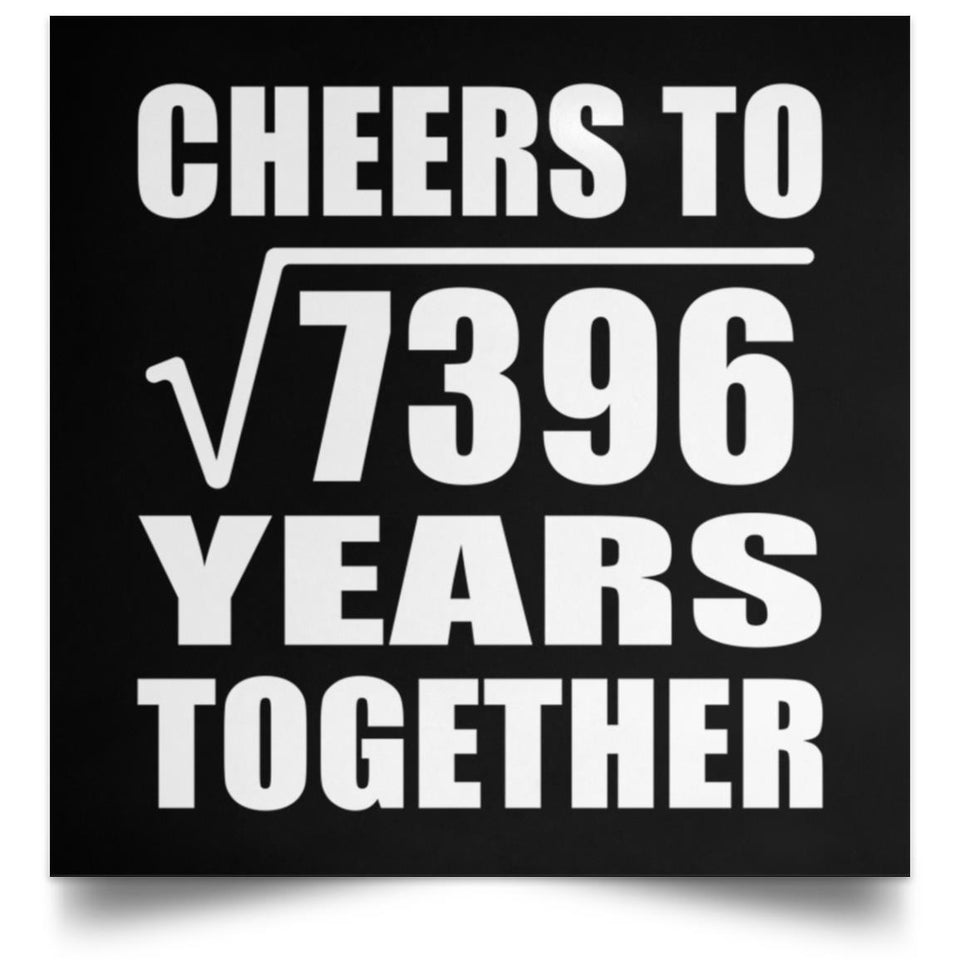 86th Anniversary Cheers To Square Root of 7396 Years Together - Poster Square