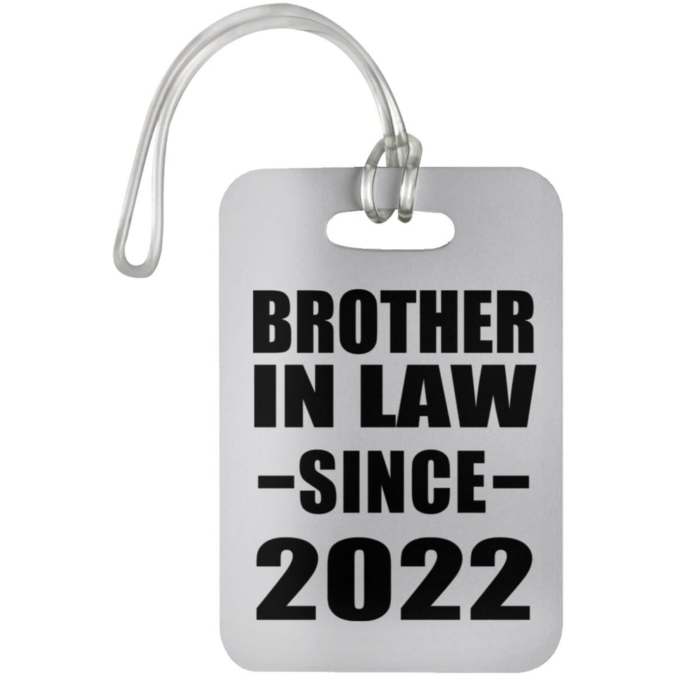 Brother In Law Since 2022 - Luggage Bag Tag