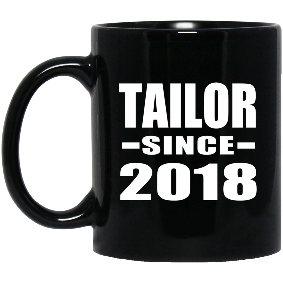 Tailor Since 2018 - 11 Oz Coffee Mug Black