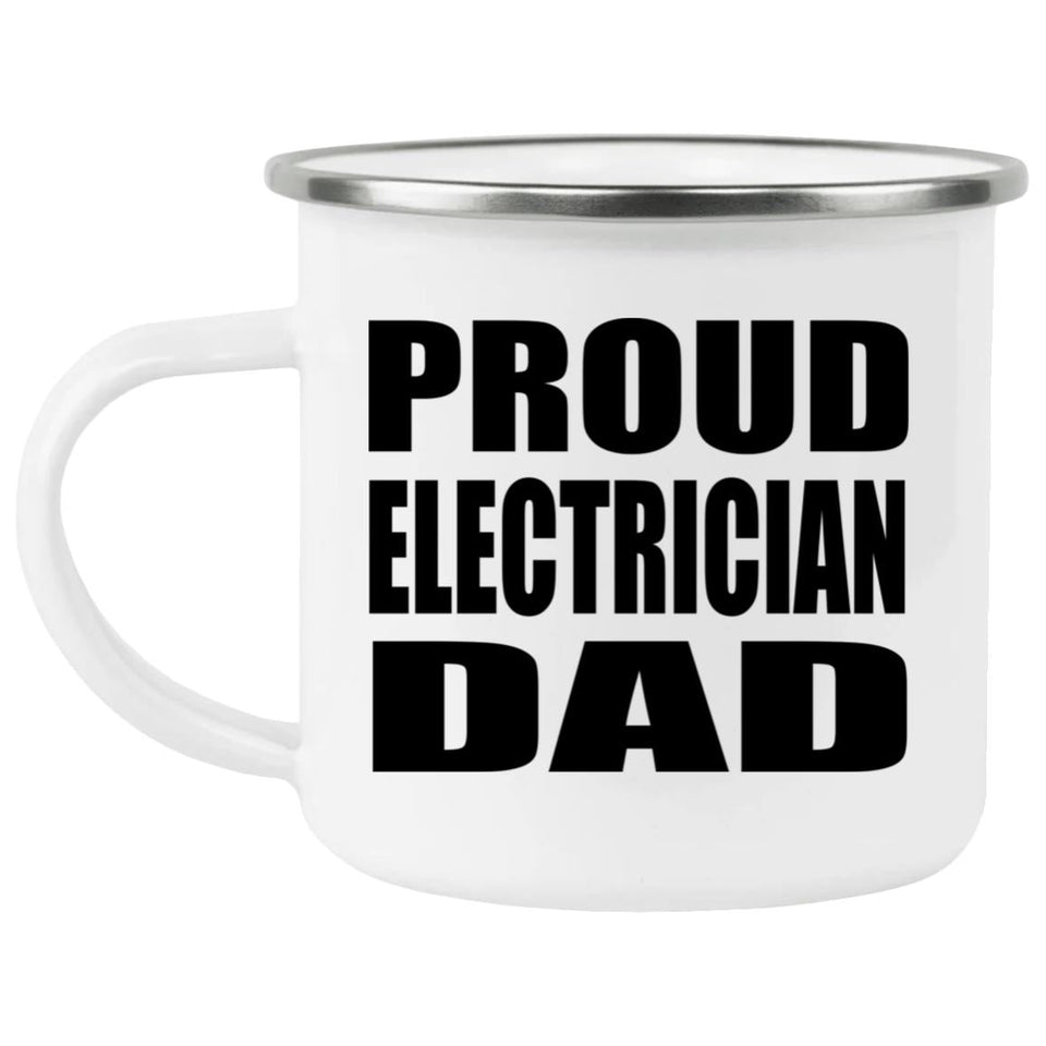 Proud Electrician Dad - 12oz Camping Mug