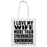 I Love My Wife More Than Synchronized Swimming - Tote Bag White