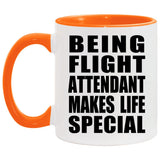Being Flight Attendant Makes Life Special - 11oz Accent Mug Orange
