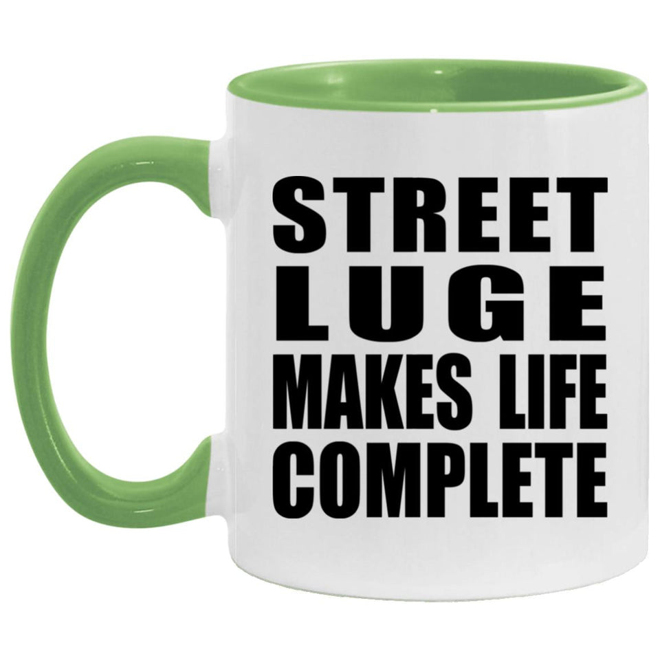 Street Luge Makes Life Complete - 11oz Accent Mug Green