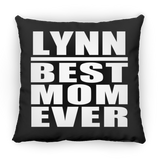 Lynn Best Mom Ever - Throw Pillow Black