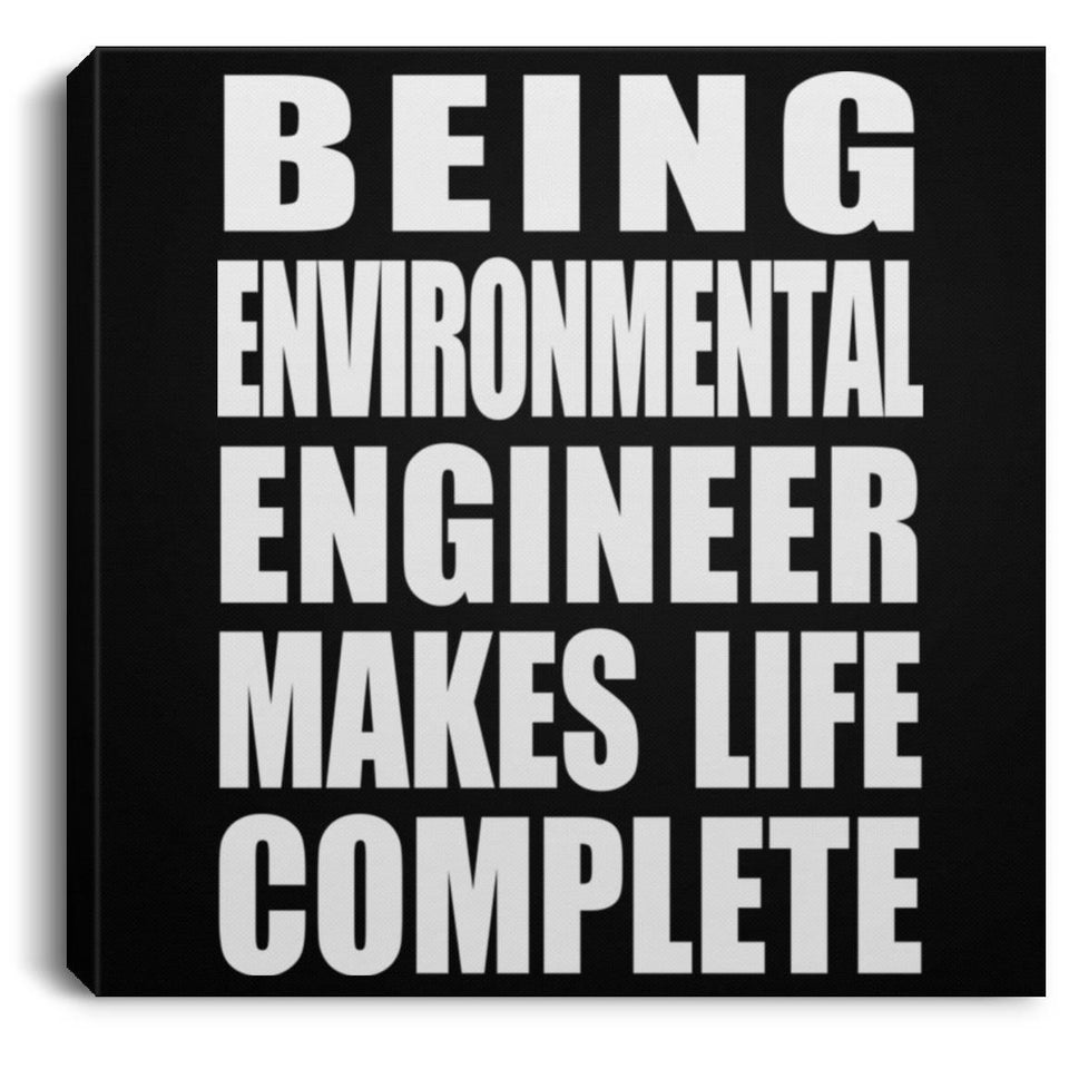 Being Environmental Engineer Makes Life Complete - Canvas Square