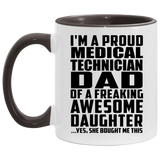 Proud Medical Technician Dad Of Awesome Daughter - 11oz Accent Mug Black