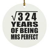 18th Anniversary Square Root of 324 Years of Mrs Perfect - Circle Ornament