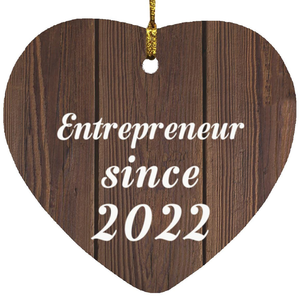 Entrepreneur Since 2022 - Heart Ornament D