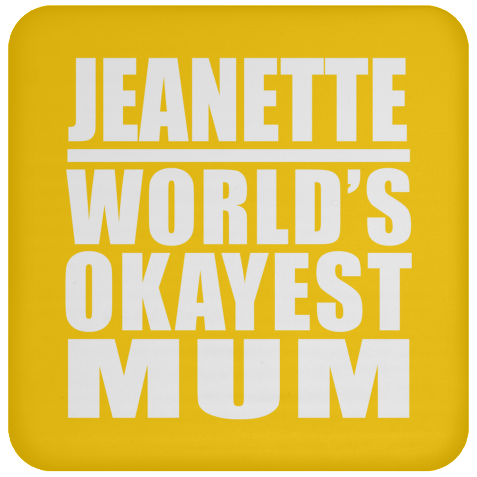 Jeanette World's Okayest Mum - Drink Coaster
