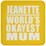 Jeanette World's Okayest Mum - Drink Coaster