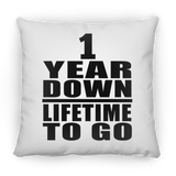 1st Anniversary 1 Year Down Lifetime To Go - Throw Pillow