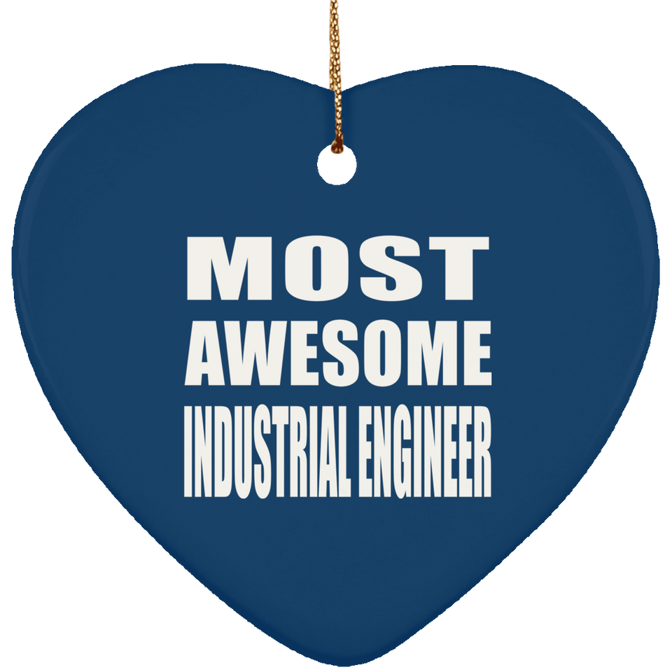 Most Awesome Industrial Engineer - Heart Ornament