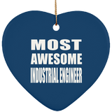 Most Awesome Industrial Engineer - Heart Ornament