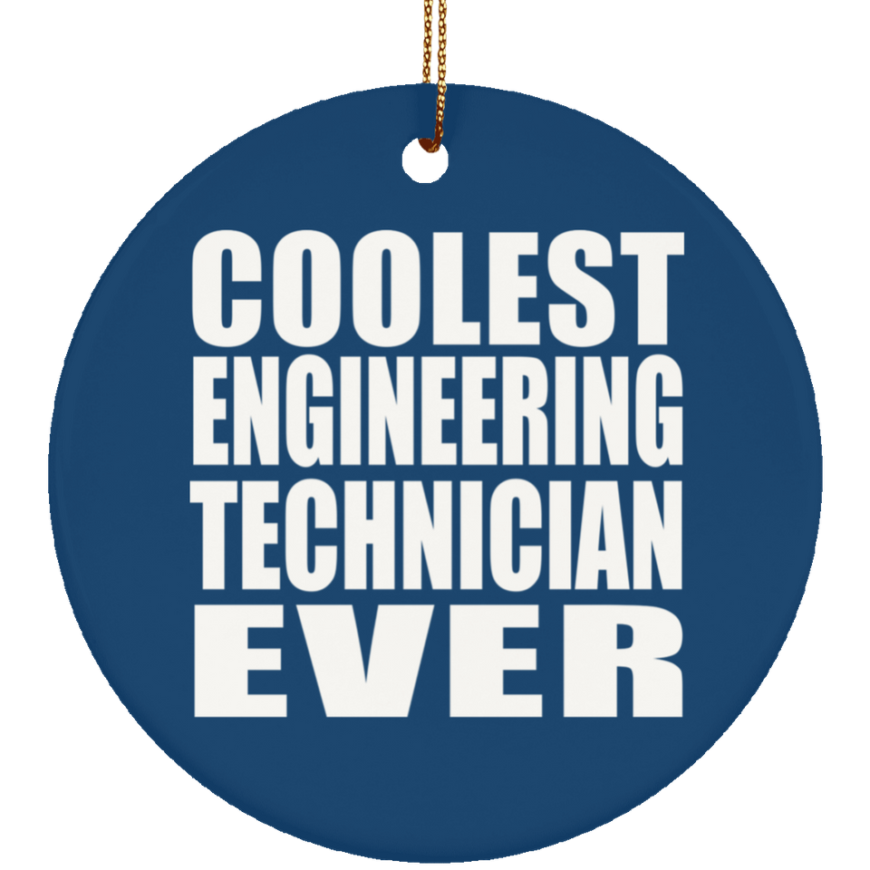 Coolest Engineering Technician Ever - Circle Ornament