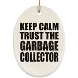 Keep Calm and Trust The Garbage Collector - Oval Ornament