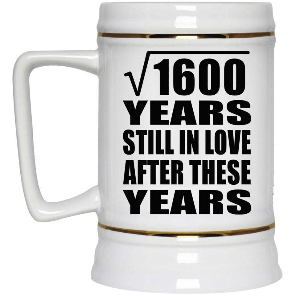 40th Anniversary Square Root of 1600 Years Still In Love - Beer Stein