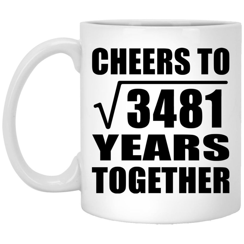 59th Anniversary Cheers To Square Root of 3481 Years Together - 11oz Coffee Mug